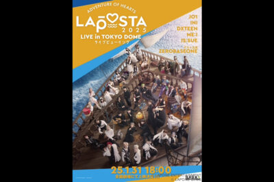 「LAPOSTA 2025 Supported by docomo」LIVE in TOKYO DOMEライブビューイング